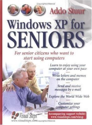 Windows XP for Seniors : For Senior Citizens Who Want to Start Using Compute...