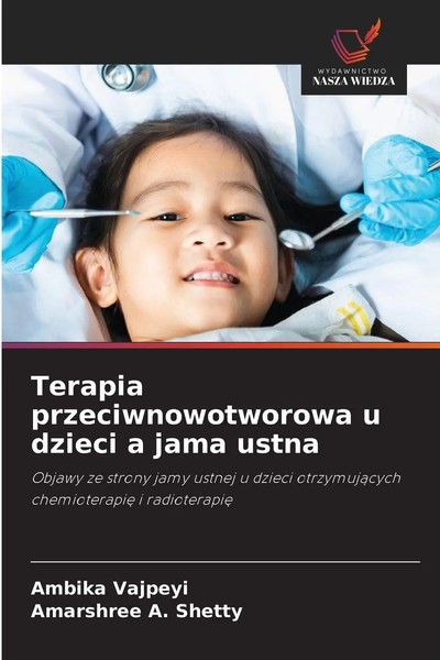 Terapia Przeciwnowotworowa U Dzieci A Jama Ustna Ambika Vajpeyi (U. A.) Buch-image