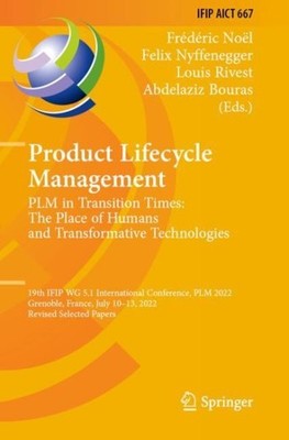 Product Lifecycle Management. Plm in Transition Times : The Place of Humans a...