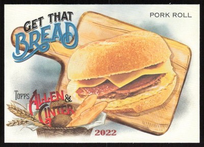 2022 Topps Allen & Ginter Get That Bread Pork Roll #GTB-7