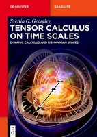 Tensor Calculus On Time Scales Svetlin G. Georgiev