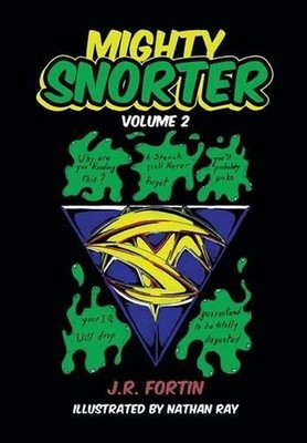 Mighty Snorter: Volume 2 by J.R. Fortin (English) Hardcover Book