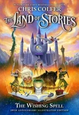 The Land of Stories: The Wishing Spell: 10th Anniversary Illustr - VERY GOOD