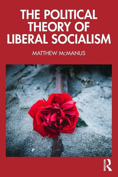 The Political Theory Of Liberal Socialism Matthew Mcmanus Taschenbuch Englisch-image