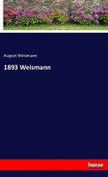 August Weismann | 1893 Weismann | Taschenbuch | Englisch (2020) | Hansebooks
