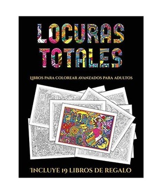 Libros para colorear avanzados para adultos [Locuras totals]: Este libro contien