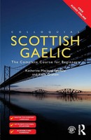 Colloquial Scottish Gaelic | The Complete Course For Beginners | Graham (U. A.)