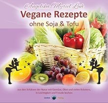 Vegane Rezepte ohne Soja und Tofu: aus den Schätzen der ... | Buch | Zustand gut