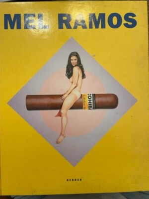 MEL RAMOS By Belinda Gardner - Hardcover, Print 2003, 1960's & 70's  Advertising