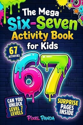 The Mega Six-Seven Activity Book for Kids: Hilarious Activities Inspired by ...