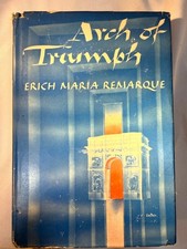 Arch Of Triumph By Erich Maria Remarque 1945 Hardcover With Dust Jacket