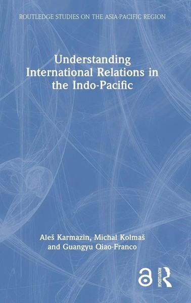 Understanding International Relations In The Indo-Pacific | Karmazin (U. A.)-image