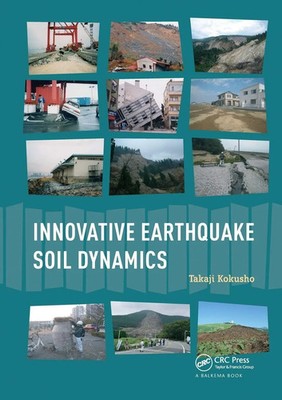 Innovative Earthquake Soil Dynamics Takaji Kokusho Taschenbuch Englisch 2020