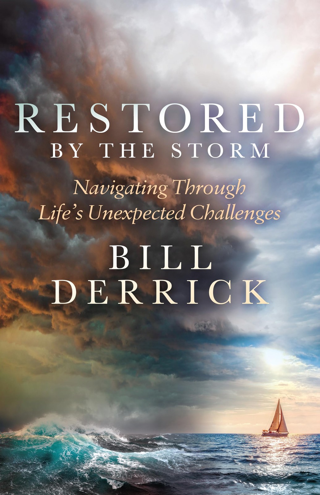 Restored by the Storm: Navigating Through Life, Derrick, Derrick,+-