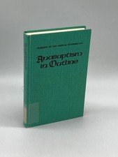 Anabaptism in Outline (First Printing)  Selected Primary Sources