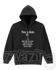 THIS IS BOB, BOB HAS NO ARMS. 'KNOCK, KNOCK' UNISEX HOODIE - S TO 5XL - FUNNY
