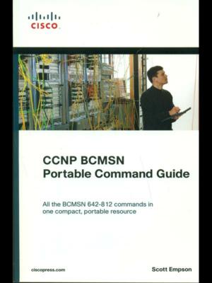 CCNP BCMSN PORTABLE COMMAND GUIDE WISSENSCHAFT/TECHNIK AA.VV. Cisco 2007