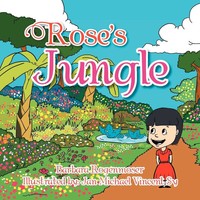 Barbara Rogenmoser | Rose's Jungle | Taschenbuch | Englisch (2011) | Xlibris
