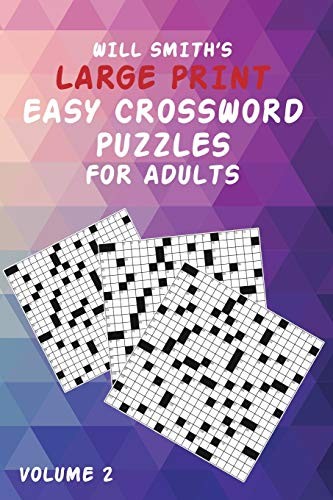 Will Smith Large Print Easy Crossword Puzzles For Adults- Volume 2. Smith<|