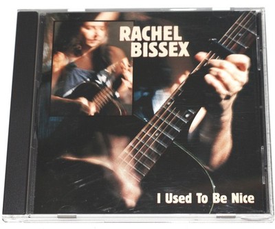 Rachel Bissex - I Used to Be Nice (CD 1997)