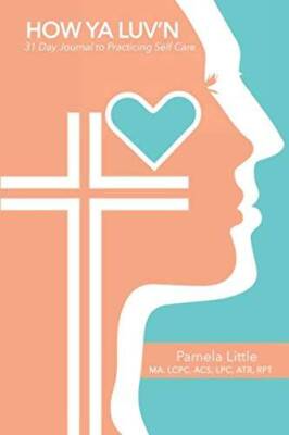 HOW YA LUVN: 31 Day Journal to Practicing Self Care - Paperback - GOOD