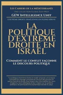 La politique d'extrme droite en Isral: Comment le conflit fa?onne le discours po