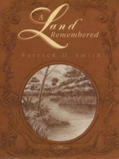 A Land Remembered - Paperback By Patrick D. Smith - VERY GOOD
