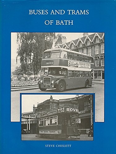 Buses and Trams of Bath [hardcover] Chislett, Steve [Nov 01, 1986]