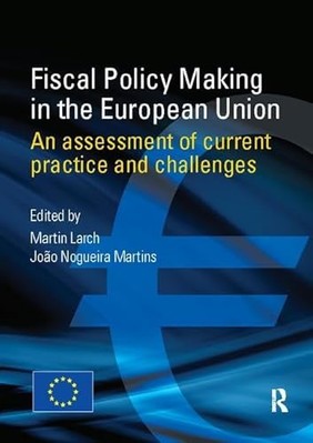 Fiskalpolitik in der Europäischen Union: Eine Bewertung der aktuellen Praxis...