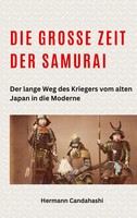 Die GroßE Zeit Der Samurai | Hermann Candahashi | Taschenbuch | 276 S. | Deutsch