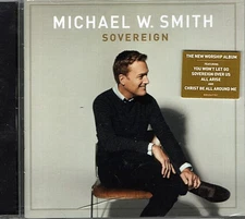 Sovereign ~ Michael W. Smith ~ Pop ~ CD ~ New