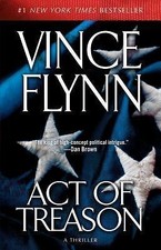 Act of Treason - paperback, Vince Flynn, 1416505024