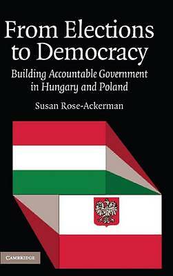 From Elections to Democracy Rose-Ackerman Hardback Cambridge University Press