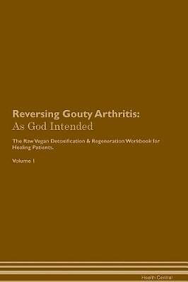 Reversing Gouty Arthritis, Health Central,  Paperb