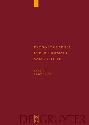 Prosopographia Imperii Romani Saec I, II, III: Pars VII / Fascicvlvs 2, hart...