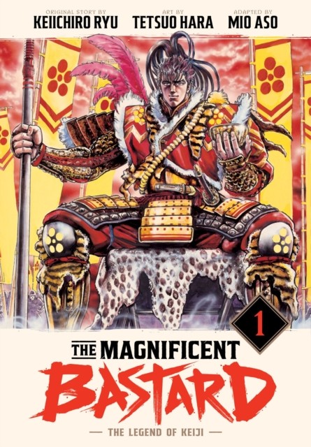 The Magnificent Bastard 1: The Legend of Keiji by Keiichiro Ryu (Hardback Book)
