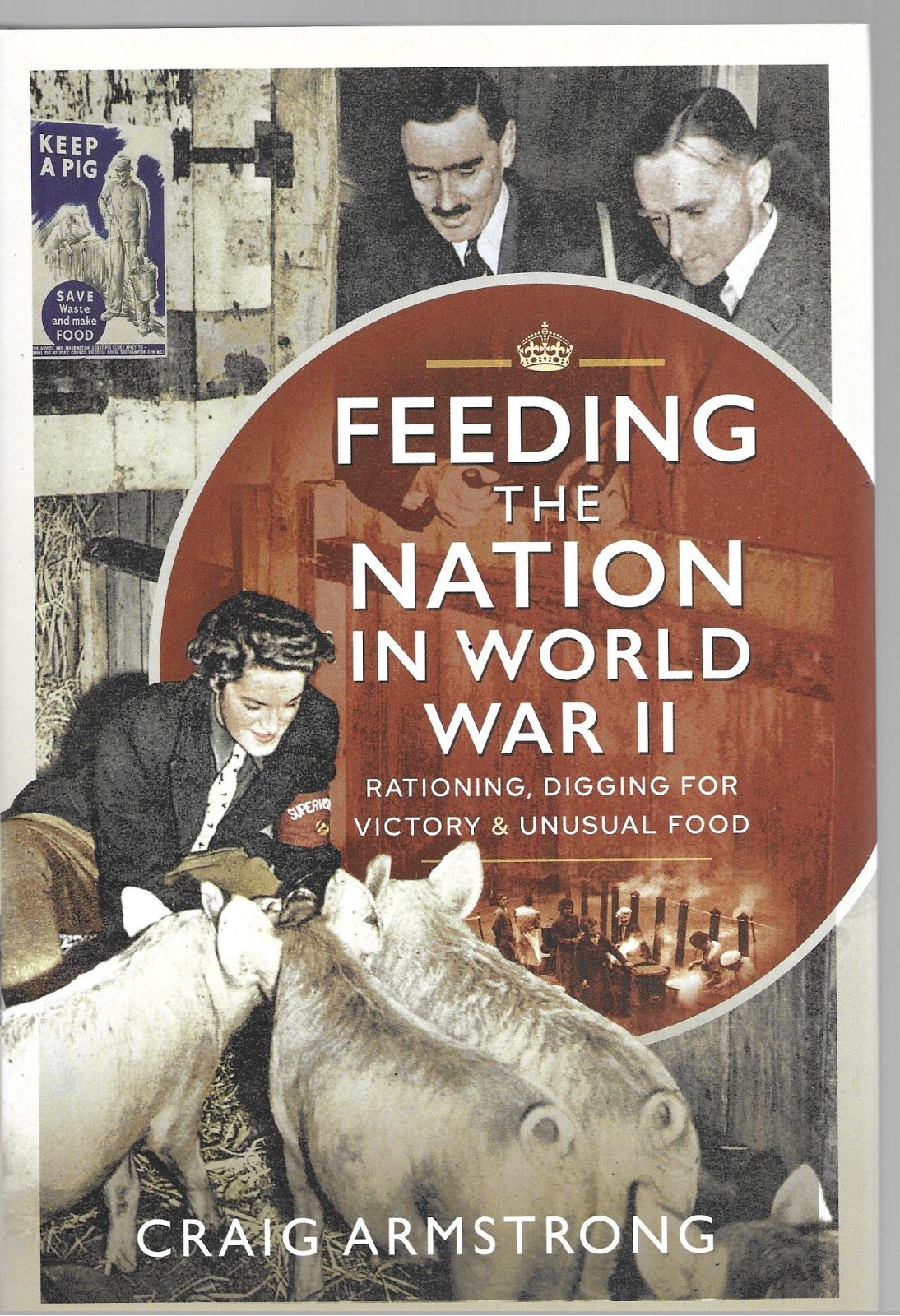 Feeding the Nation in World War II: Rationing by Craig Armstrong (HB 2023) - Image 5