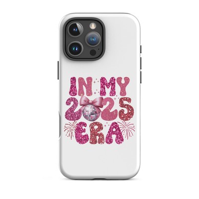 In My 2025 Era, Happy New Year 2025, Tough Case for iPhone 
