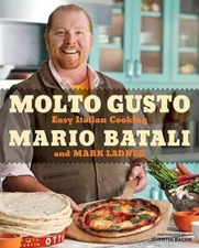 Molto Gusto: Easy Italian Cooking - Hardcover By Batali, Mario - GOOD