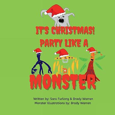 Es ist Weihnachtsfeier wie ein Monster! Von Sara Furlong - neue Kopie - 9781777669287