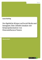 Laura Kerling | Der FigüRliche KöRper Auf Social Media Und Instagram. Eine...
