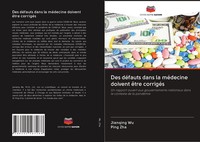 Jianqing Wu (U. A.) | Des DéFauts Dans La MéDecine Doivent êTre CorrigéS | Buch