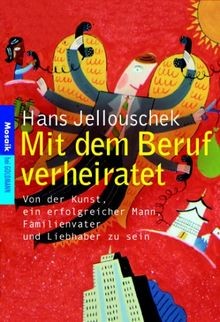 Mit dem Beruf verheiratet - Von der Kunst, ein erfo... | Buch | Zustand sehr gut