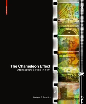 The Chameleon Effect | Architecture's Role in Film | Dietmar E. Froehlich | Buch