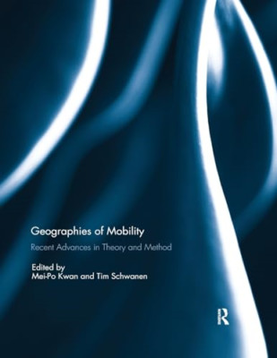 Geographies of Mobility: Recent Advances in Theory and  - Paperback / softback N