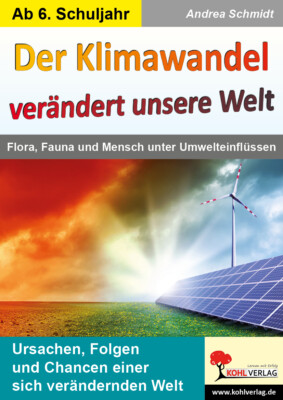 Andrea Schmidt / Der Klimawandel verändert unsere Welt