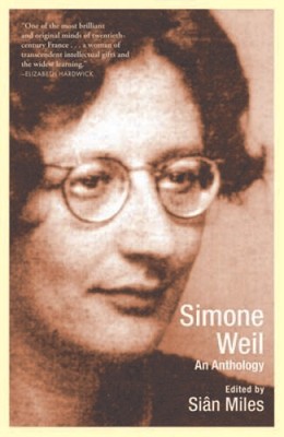 Simone Weil: An Anthology - Paperback By Simone Weil - ACCEPTABLE