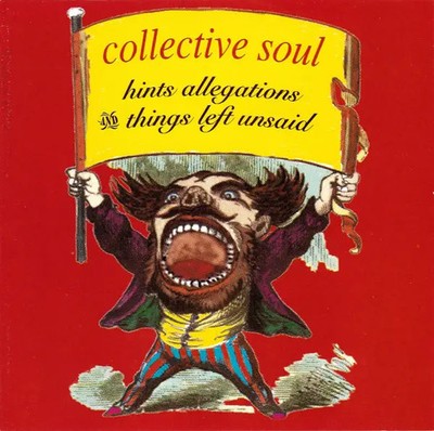CD Collective Soul Hints Allegations And Things Left Unsaid Atlantic