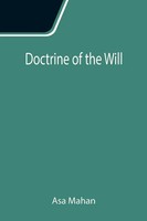 Asa Mahan | Doctrine Of The Will | Taschenbuch | Englisch (2021)