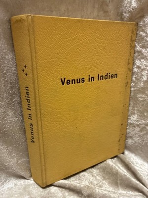 Venus in Indien / Roman / PRIVATDRUCK (500 nummerierte Exempl. dieses m.d.Nummer